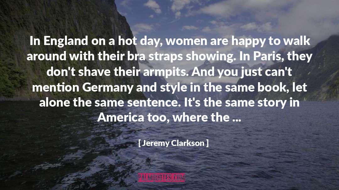 Jeremy Clarkson Quotes: In England on a hot