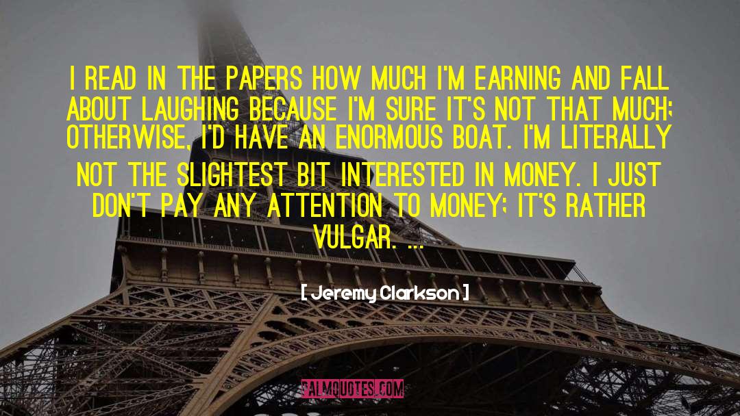 Jeremy Clarkson Quotes: I read in the papers