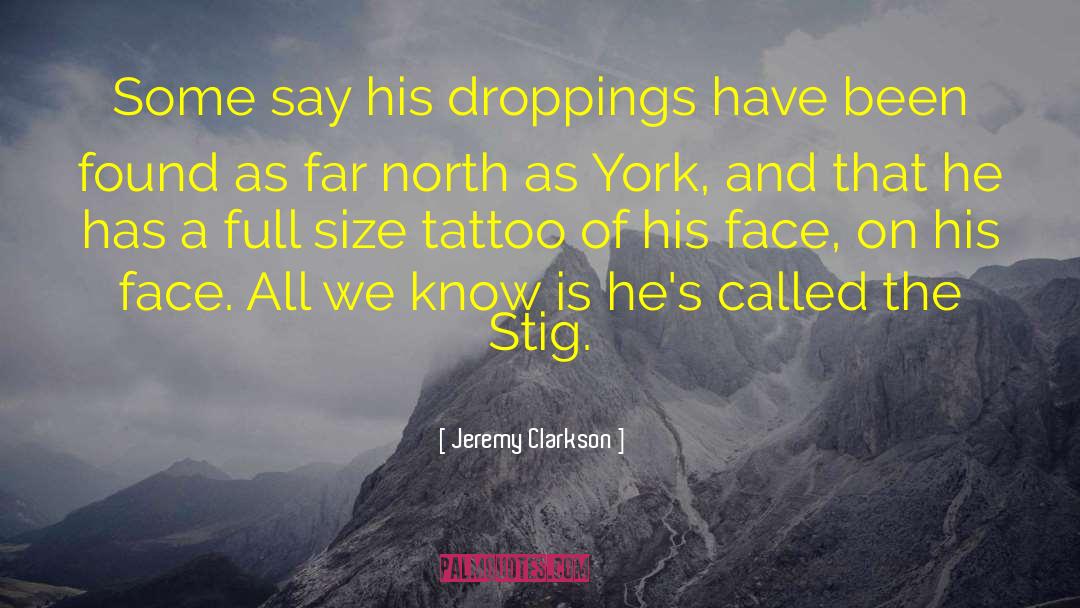 Jeremy Clarkson Quotes: Some say his droppings have