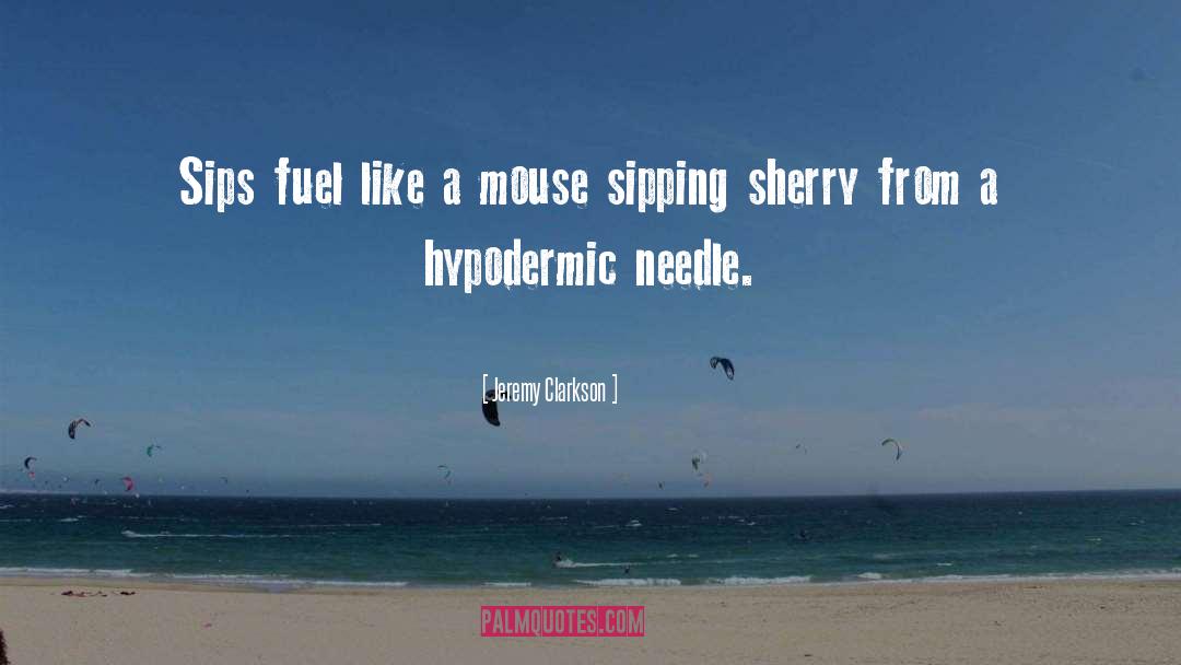 Jeremy Clarkson Quotes: Sips fuel like a mouse