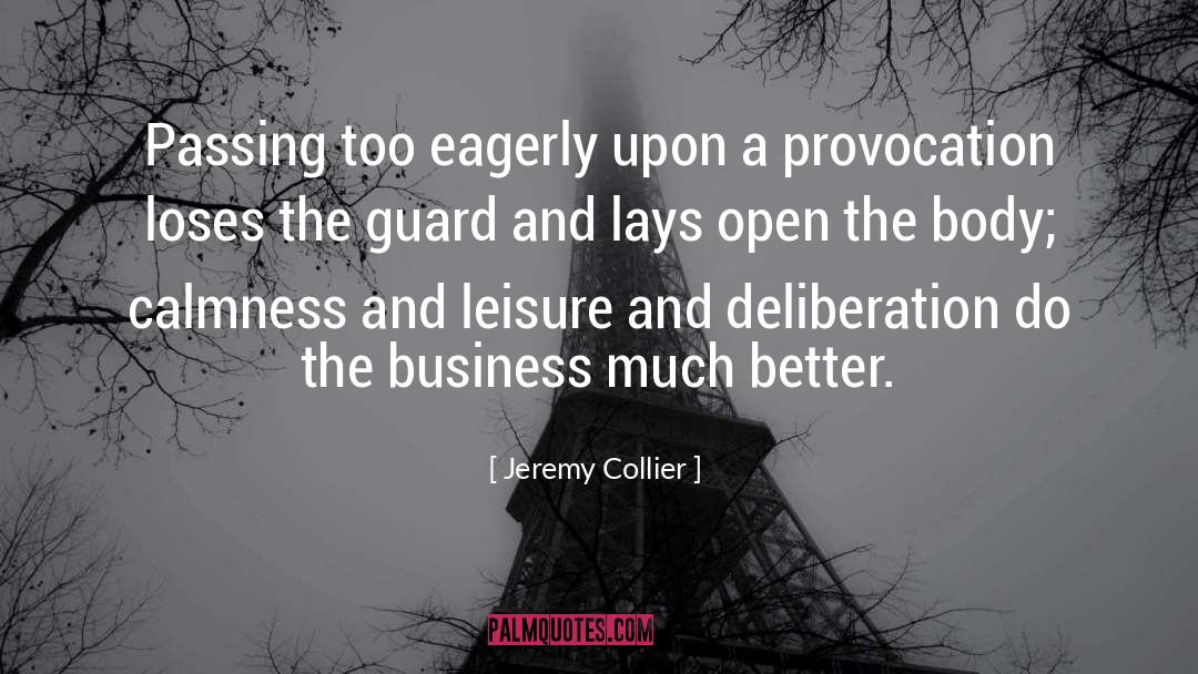 Jeremy Collier Quotes: Passing too eagerly upon a