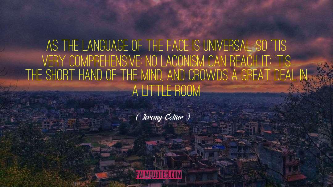 Jeremy Collier Quotes: As the language of the