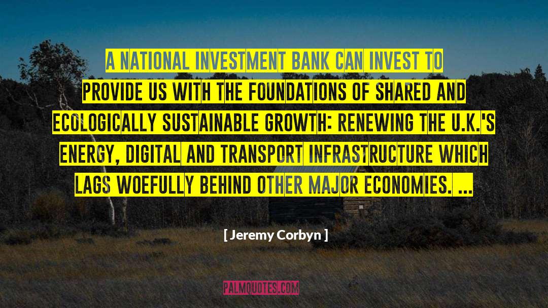 Jeremy Corbyn Quotes: A national investment bank can