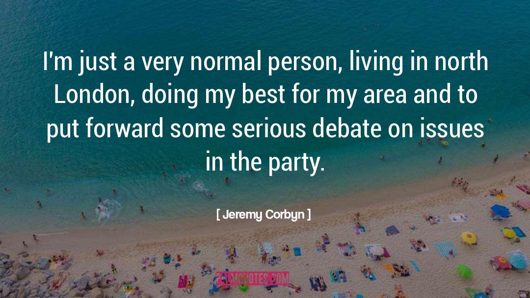 Jeremy Corbyn Quotes: I'm just a very normal