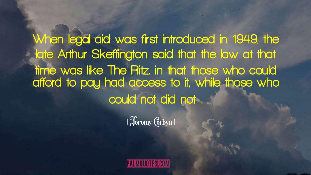 Jeremy Corbyn Quotes: When legal aid was first
