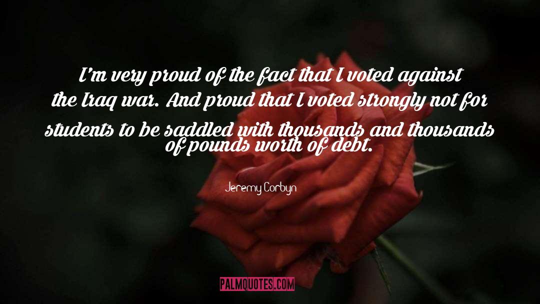 Jeremy Corbyn Quotes: I'm very proud of the