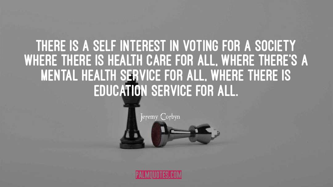 Jeremy Corbyn Quotes: There is a self interest