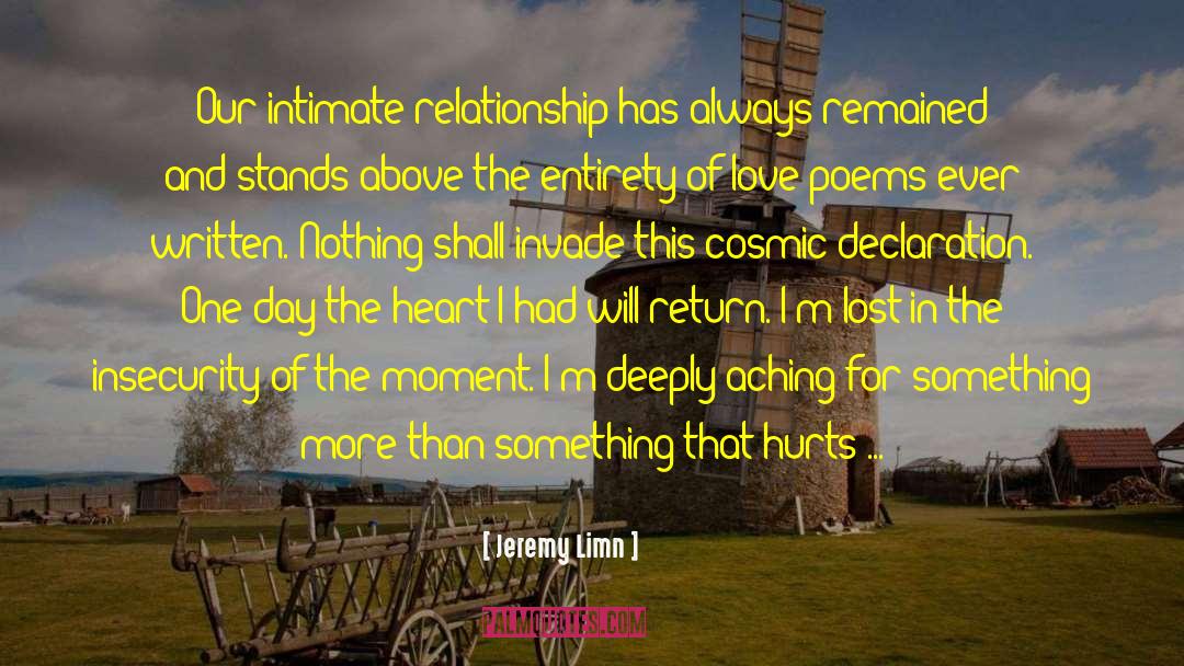 Jeremy Limn Quotes: Our intimate relationship has always