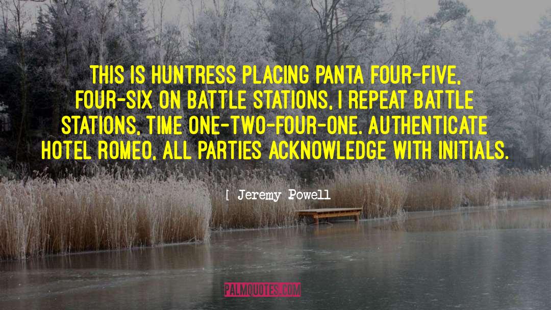 Jeremy Powell Quotes: This is Huntress placing Panta