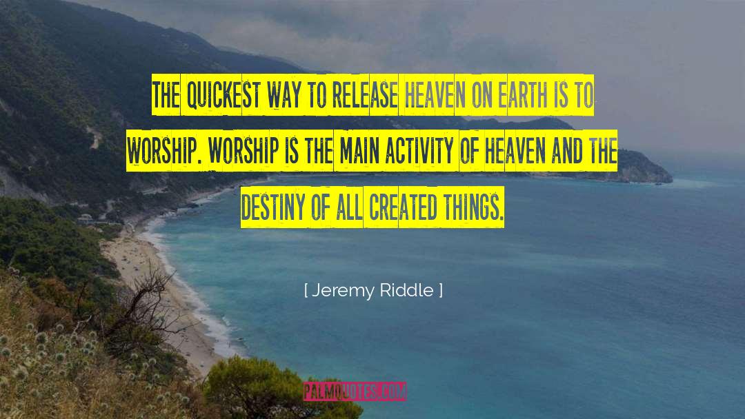 Jeremy Riddle Quotes: The quickest way to release