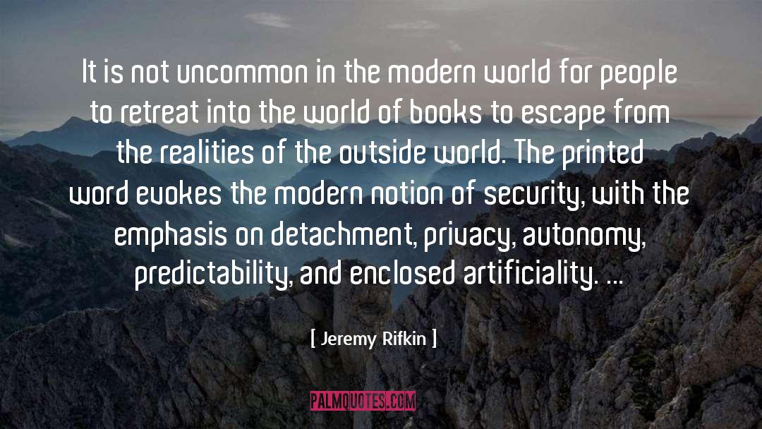 Jeremy Rifkin Quotes: It is not uncommon in