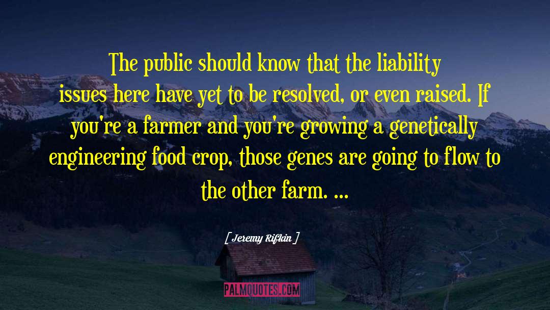 Jeremy Rifkin Quotes: The public should know that