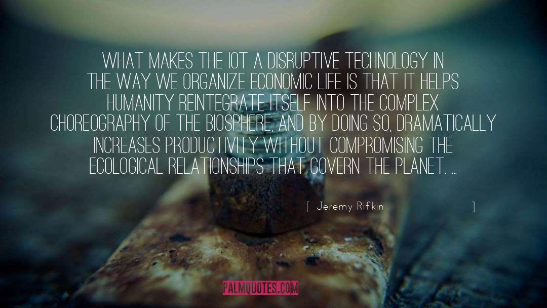 Jeremy Rifkin Quotes: What makes the IoT a