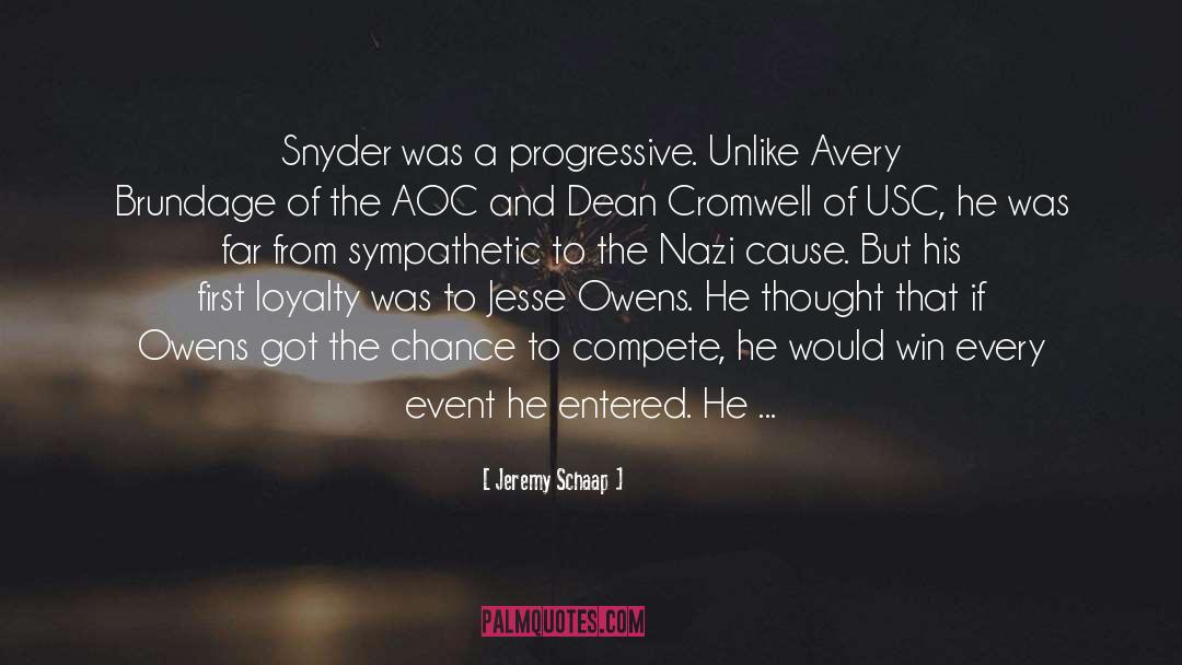 Jeremy Schaap Quotes: Snyder was a progressive. Unlike