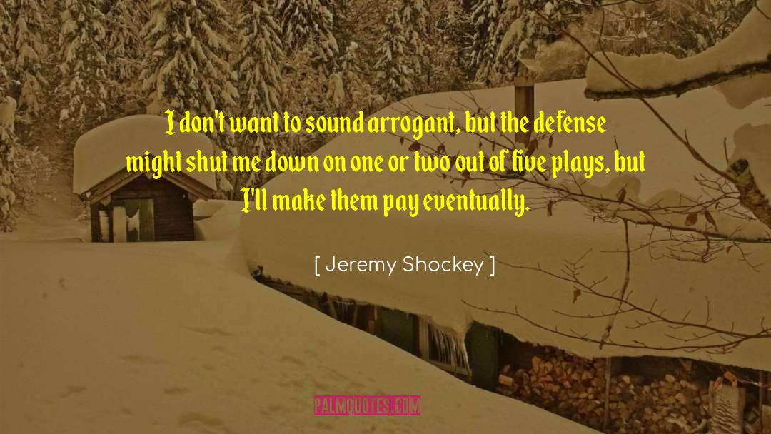 Jeremy Shockey Quotes: I don't want to sound