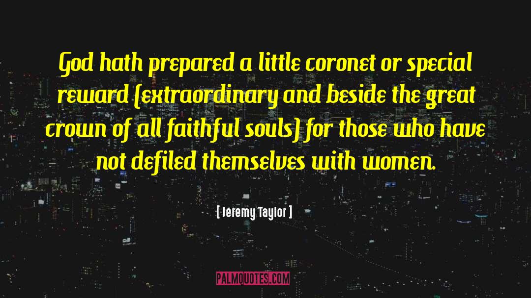 Jeremy Taylor Quotes: God hath prepared a little