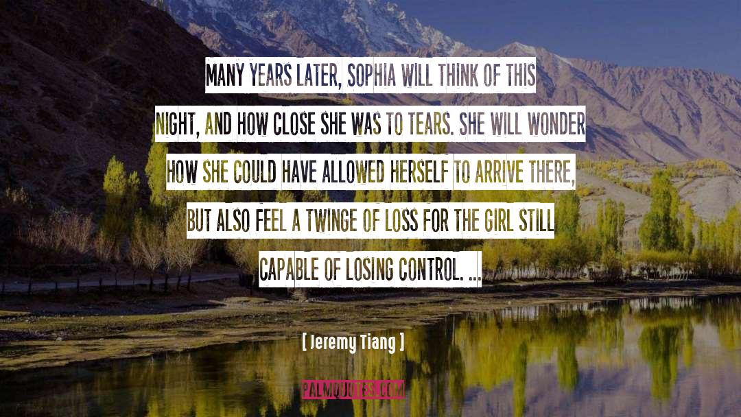 Jeremy Tiang Quotes: Many years later, Sophia will