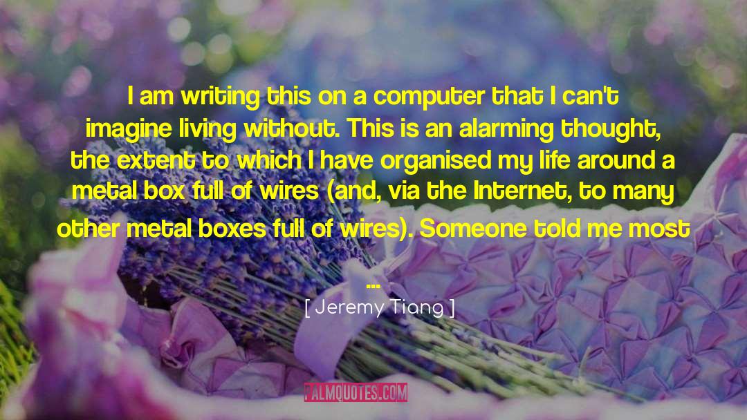 Jeremy Tiang Quotes: I am writing this on