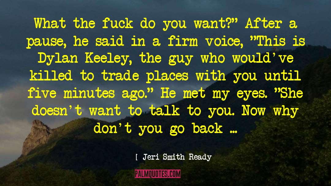 Jeri Smith-Ready Quotes: What the fuck do you