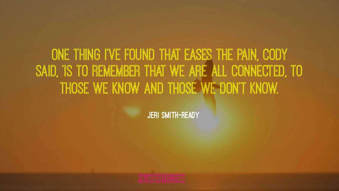 Jeri Smith-Ready Quotes: One thing I've found that