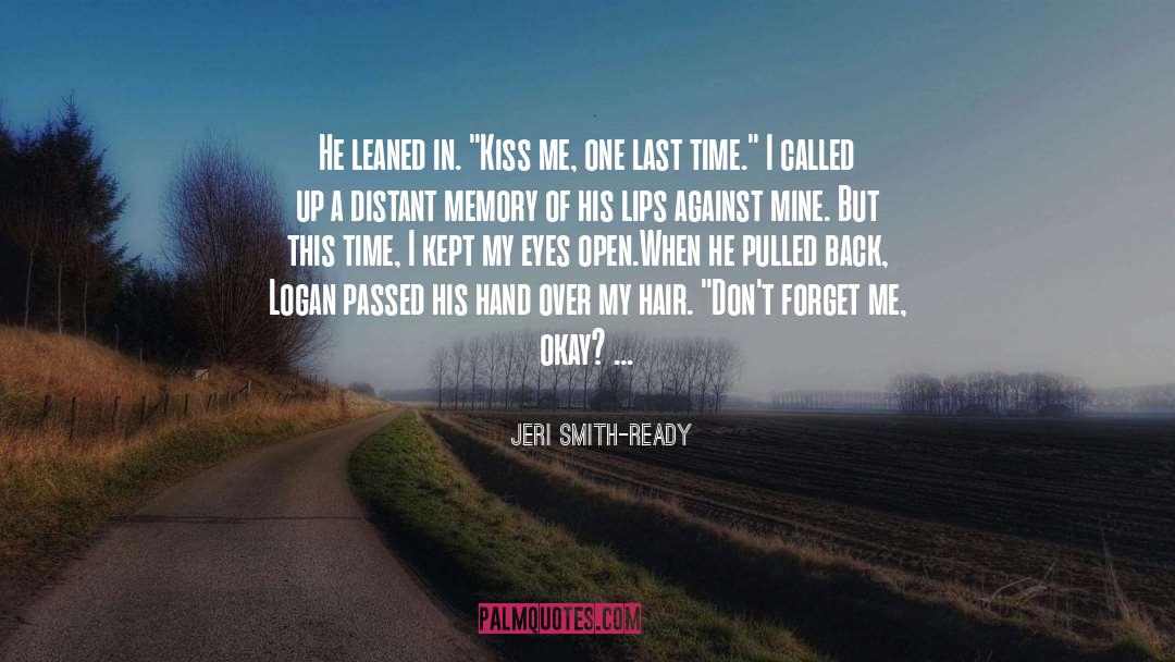 Jeri Smith-Ready Quotes: He leaned in. 