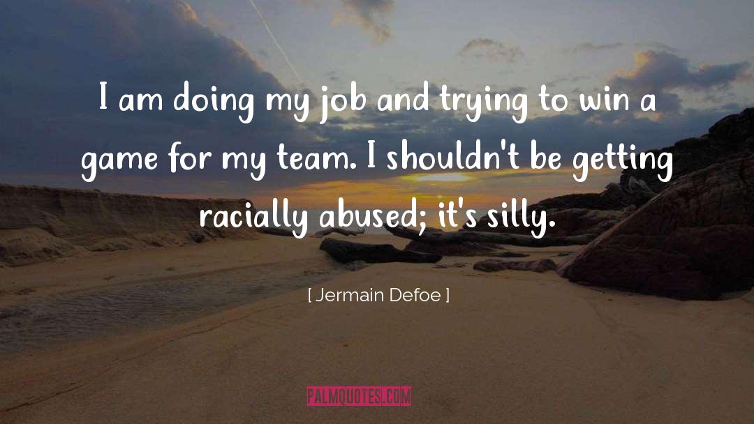 Jermain Defoe Quotes: I am doing my job