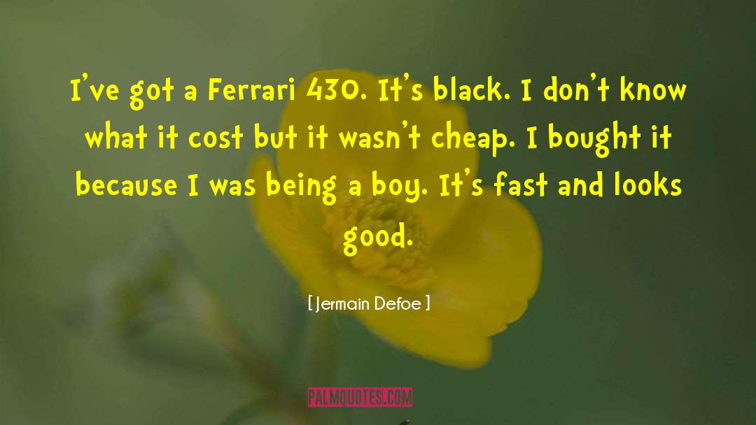 Jermain Defoe Quotes: I've got a Ferrari 430.