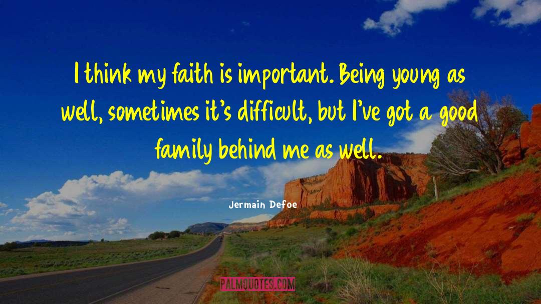 Jermain Defoe Quotes: I think my faith is