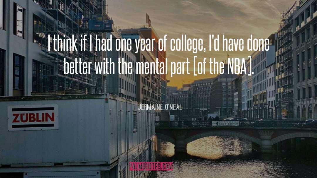 Jermaine O'Neal Quotes: I think if I had