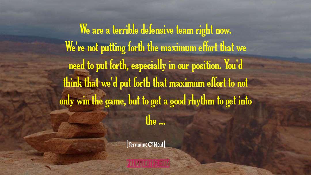 Jermaine O'Neal Quotes: We are a terrible defensive