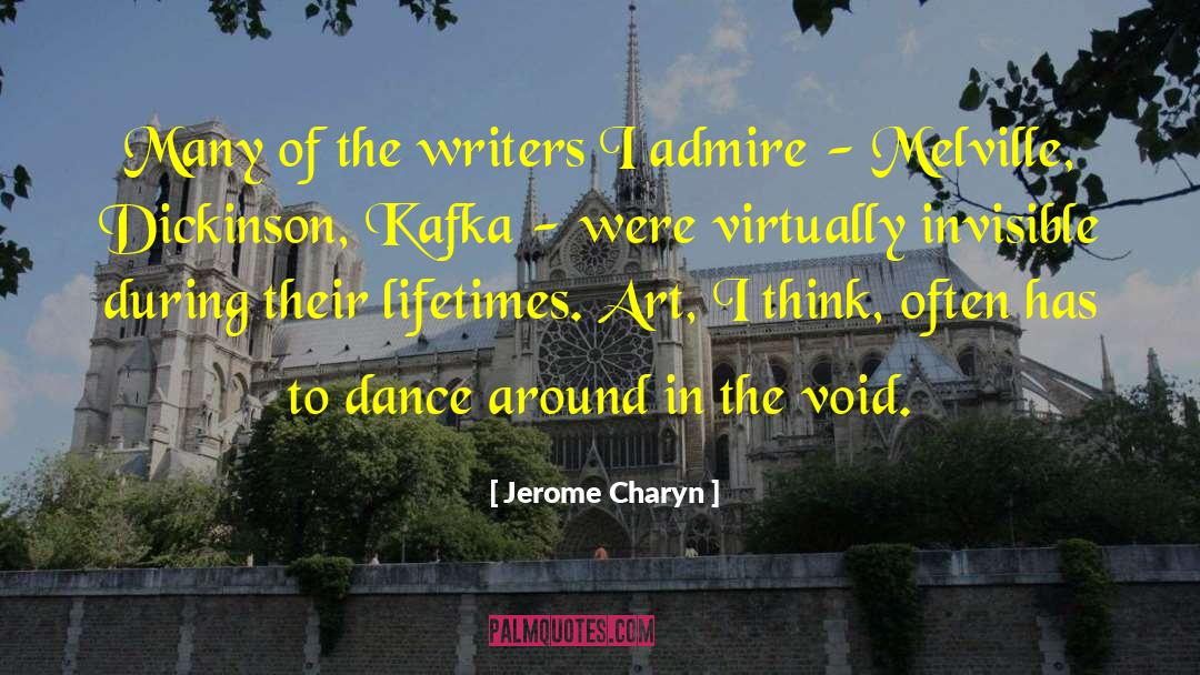 Jerome Charyn Quotes: Many of the writers I