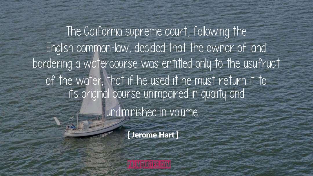 Jerome Hart Quotes: The California supreme court, following