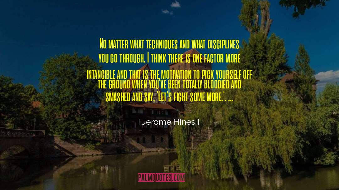 Jerome Hines Quotes: No matter what techniques and