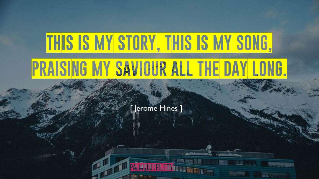 Jerome Hines Quotes: This is my story, this