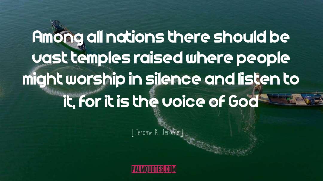 Jerome K. Jerome Quotes: Among all nations there should