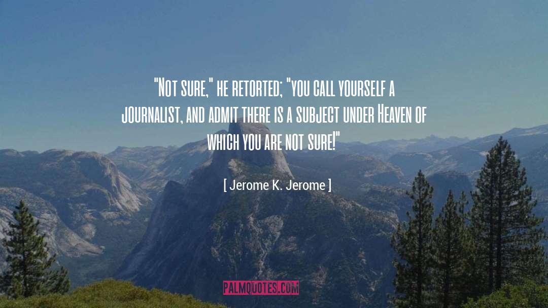 Jerome K. Jerome Quotes: 
