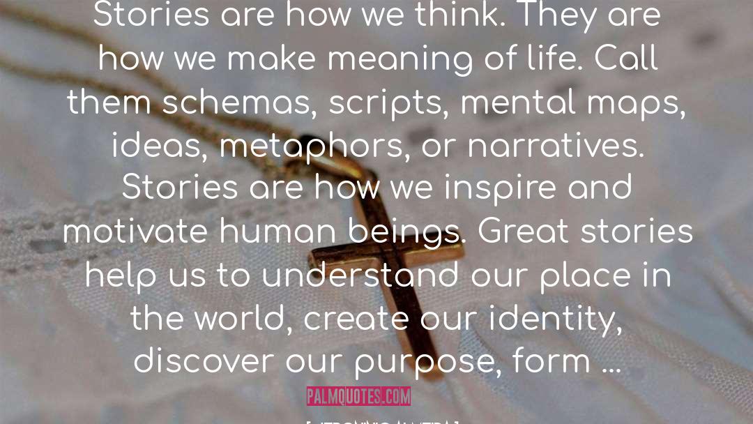 Jeroninio Almeida Quotes: Stories are how we think.