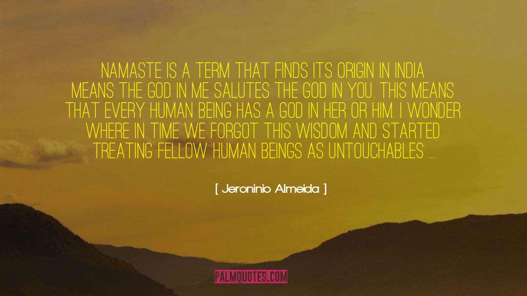 Jeroninio Almeida Quotes: Namaste is a term that