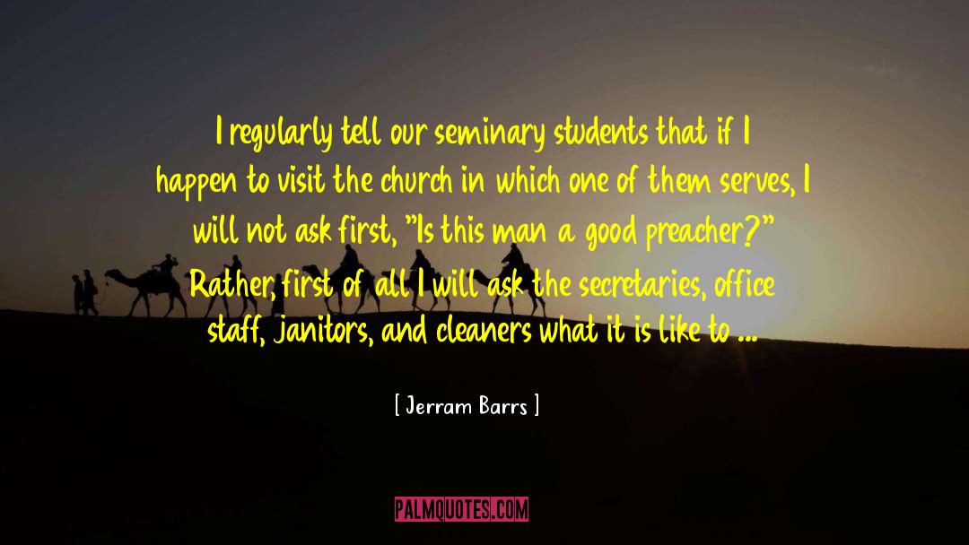Jerram Barrs Quotes: I regularly tell our seminary