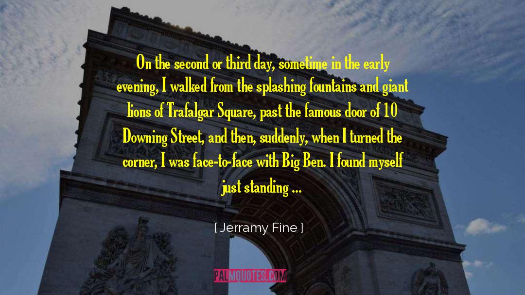 Jerramy Fine Quotes: On the second or third