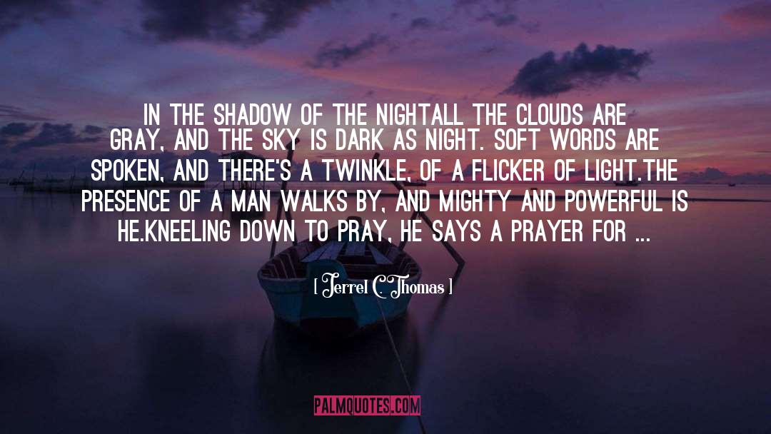 Jerrel C. Thomas Quotes: In The Shadow Of The