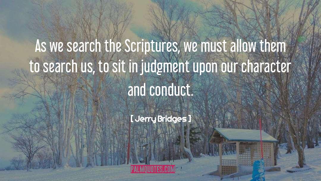 Jerry Bridges Quotes: As we search the Scriptures,