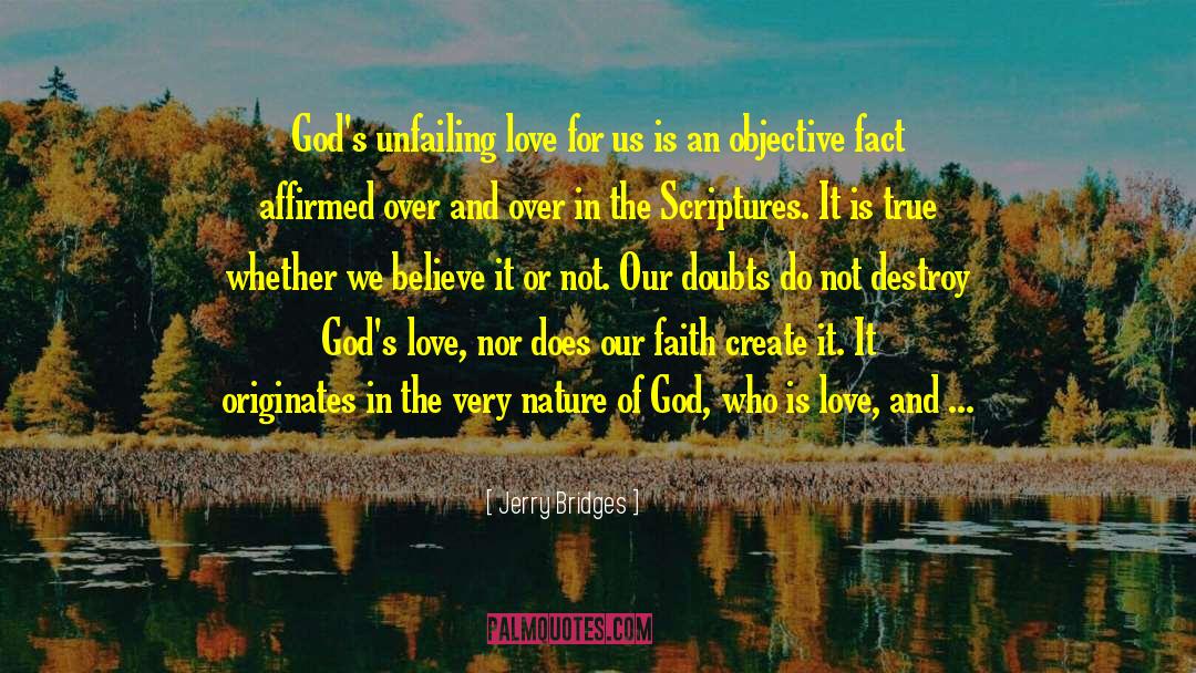 Jerry Bridges Quotes: God's unfailing love for us