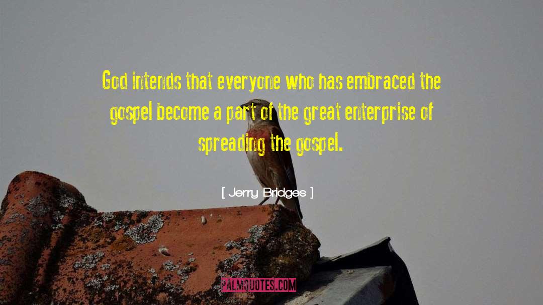 Jerry Bridges Quotes: God intends that everyone who