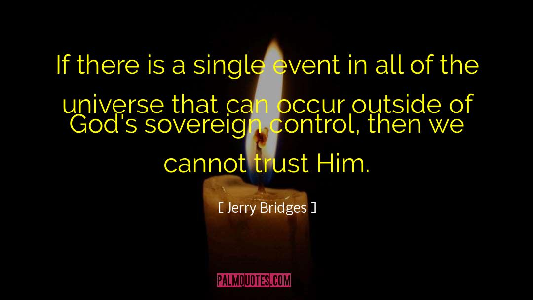 Jerry Bridges Quotes: If there is a single
