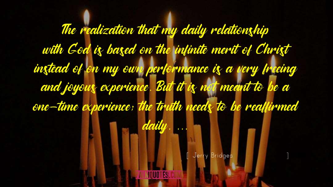 Jerry Bridges Quotes: The realization that my daily