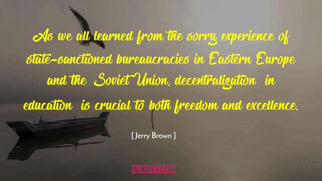 Jerry Brown Quotes: As we all learned from