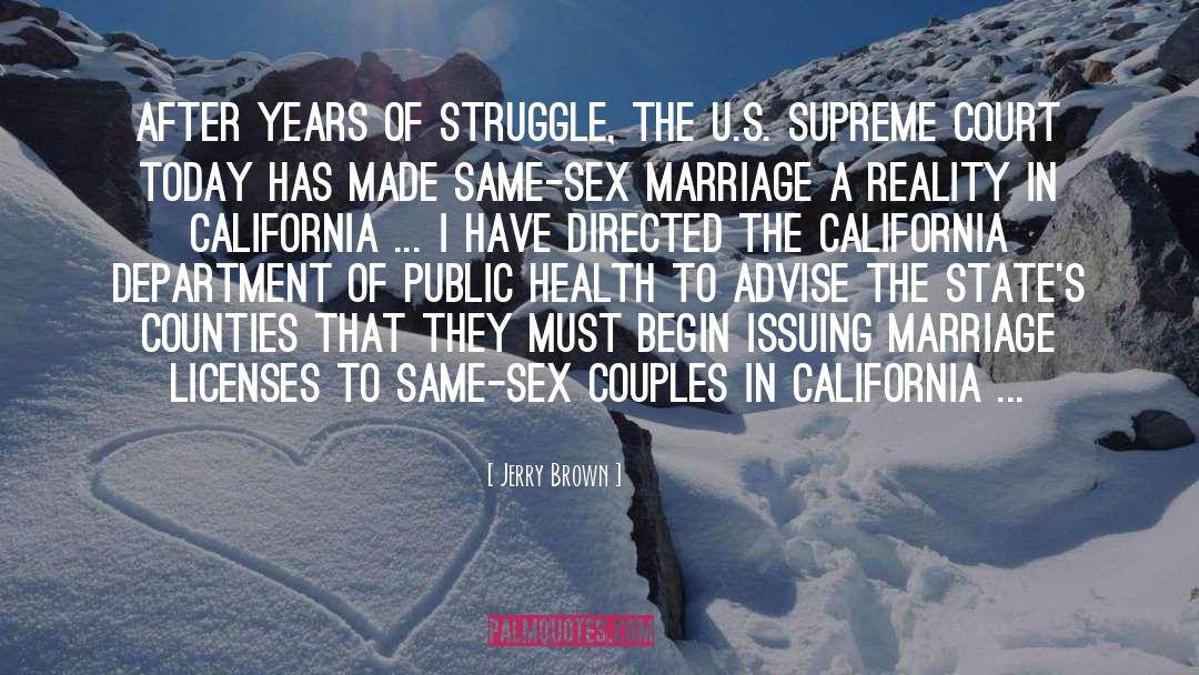 Jerry Brown Quotes: After years of struggle, the