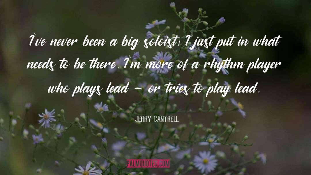 Jerry Cantrell Quotes: I've never been a big