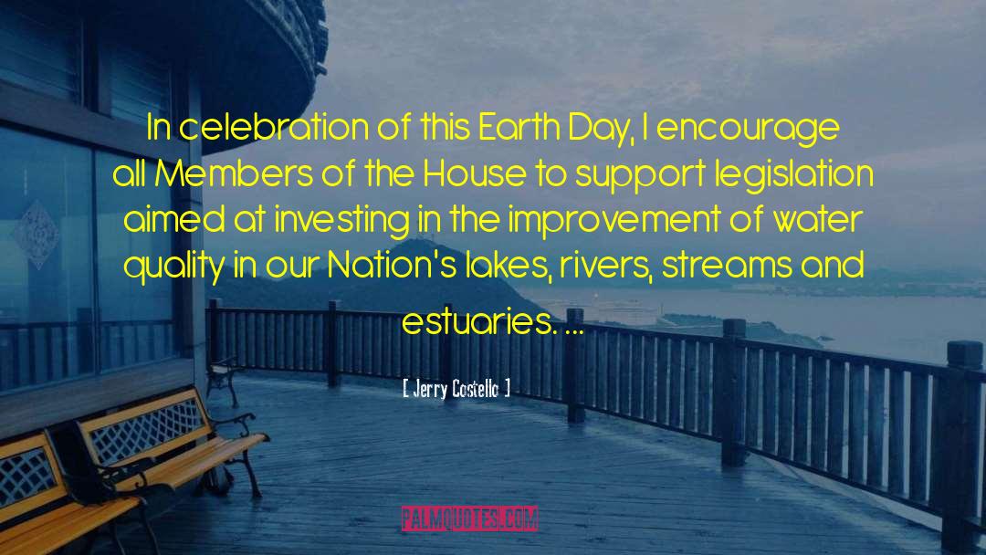 Jerry Costello Quotes: In celebration of this Earth